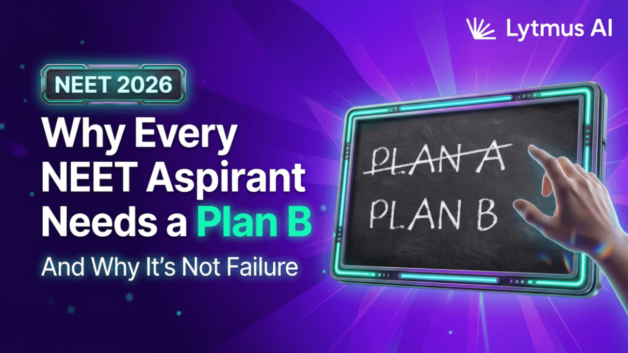 Why every NEET aspirant needs a plan B (and why it’s not failure)